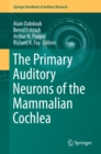 Image for Primary Auditory Neurons of the Mammalian Cochlea
