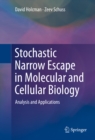 Image for Stochastic Narrow Escape in Molecular and Cellular Biology: Analysis and Applications