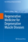Image for Regenerative Medicine for Degenerative Muscle Diseases