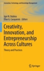 Image for Creativity, innovation, and entrepreneurship across cultures  : theory and practices