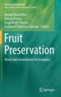Image for Fruit preservation  : novel and conventional technologies