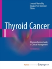 Image for Thyroid Cancer : A Comprehensive Guide to Clinical Management