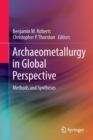 Image for Archaeometallurgy in global perspective  : methods and syntheses