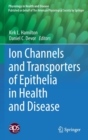Image for Ion Channels and Transporters of Epithelia in Health and Disease