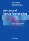 Image for Exercise and Human Reproduction: Induced Fertility Disorders and Possible Therapies