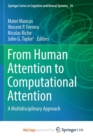Image for From Human Attention to Computational Attention : A Multidisciplinary Approach