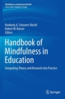 Image for Handbook of mindfulness in education  : integrating theory and research into practice