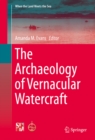 Image for Archaeology of Vernacular Watercraft