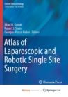 Image for Atlas of Laparoscopic and Robotic Single Site Surgery