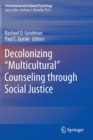 Image for Decolonizing &quot;multicultural&quot; counseling through social justice