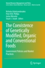 Image for The coexistence of genetically modified, organic and conventional foods: Government Policies and Market Practices
