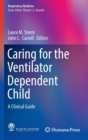 Image for Caring for the ventilator dependent child  : a clinical guide