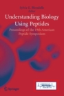Image for Understanding Biology Using Peptides