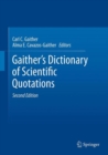 Image for Gaither&#39;s Dictionary of Scientific Quotations : A Collection of Approximately 27,000 Quotations Pertaining to Archaeology, Architecture, Astronomy, Biology, Botany, Chemistry, Cosmology, Darwinism, En