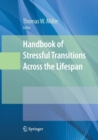 Image for Handbook of Stressful Transitions Across the Lifespan