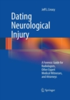 Image for Dating Neurological Injury: : A Forensic Guide for Radiologists, Other Expert Medical Witnesses, and Attorneys