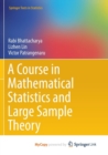 Image for A Course in Mathematical Statistics and Large Sample Theory