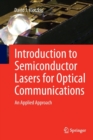 Image for Introduction to semiconductor lasers for optical communications  : an applied approach