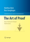 Image for The Art of Proof : Basic Training for Deeper Mathematics