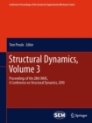 Image for Structural Dynamics, Volume 3 : Proceedings of the 28th IMAC, A Conference on Structural Dynamics, 2010