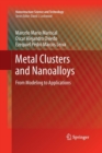 Image for Metal Clusters and Nanoalloys : From Modeling to Applications