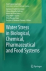 Image for Water Stress in Biological, Chemical, Pharmaceutical and Food Systems