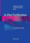 Image for In Vitro Fertilization : A Comprehensive Guide