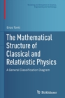 Image for The Mathematical Structure of Classical and Relativistic Physics