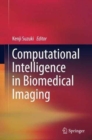 Image for Computational intelligence in biomedical imaging