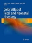 Image for Color Atlas of Fetal and Neonatal Histology