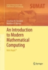 Image for An Introduction to Modern Mathematical Computing : With Maple™