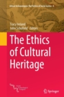 Image for The Ethics of Cultural Heritage