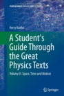 Image for A Student&#39;s Guide Through the Great Physics Texts : Volume II: Space, Time and Motion