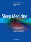 Image for Sleep Medicine : A Comprehensive Guide to Its Development, Clinical Milestones, and Advances in Treatment