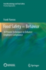 Image for Food Safety = Behavior : 30 Proven Techniques to Enhance Employee Compliance