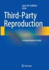 Image for Third-Party Reproduction : A Comprehensive Guide