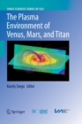 Image for The Plasma Environment of Venus, Mars and Titan