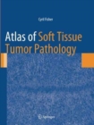 Image for Atlas of Soft Tissue Tumor Pathology