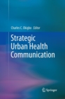 Image for Strategic Urban Health Communication