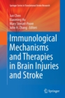 Image for Immunological mechanisms and therapies in brain injuries and stroke