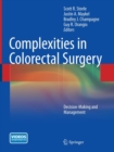 Image for Complexities in Colorectal Surgery : Decision-Making and Management