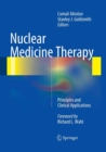 Image for Nuclear Medicine Therapy : Principles and Clinical Applications