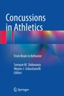 Image for Concussions in Athletics : From Brain to Behavior