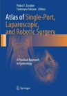 Image for Atlas of Single-Port, Laparoscopic, and Robotic Surgery