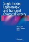 Image for Single Incision Laparoscopic and Transanal Colorectal Surgery