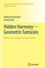 Image for Hidden harmony-geometric fantasies  : the rise of complex function theory