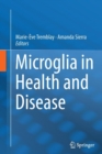 Image for Microglia in Health and Disease