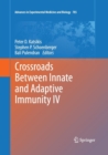 Image for Crossroads Between Innate and Adaptive Immunity IV
