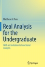 Image for Real Analysis for the Undergraduate : With an Invitation to Functional Analysis