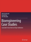 Image for Bioengineering Case Studies : Sustainable Stream Bank and Slope Stabilization